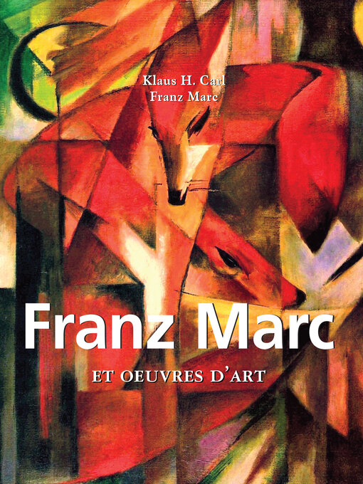 Title details for Franz Marc et œuvres d'art by Franz Marc - Available